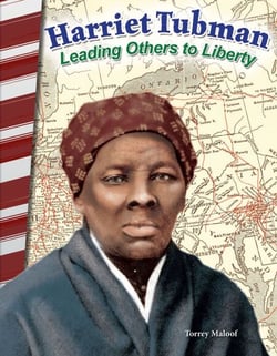 Harriet Tubman - Leading Others to Liberty