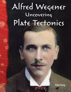 Alfred Wegener - Uncovering Plate Tectonics