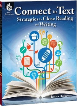 Connect to Text - Strategies for Close Reading and Writing