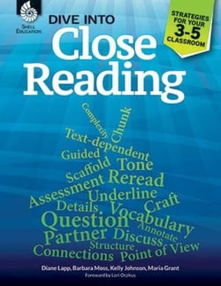 Dive into Close Reading - Strategies for Your 3-5 Classroom