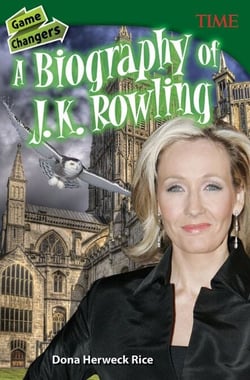 Game Changers - A Biography of J. K. Rowling