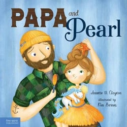 Papa and Pearl - A Tale About Divorce, New Beginnings, and Love That Never Changes