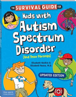 The Survival Guide for Kids with Autism Spectrum Disorder (And Their Parents)
