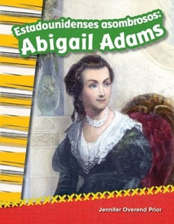 Estadounidenses asombrosos - Abigail Adams