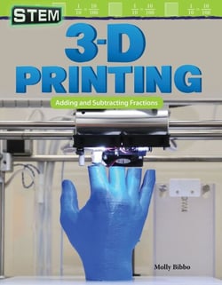 STEM: 3-D Printing - Adding and Subtracting Fractions