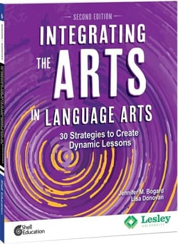 Integrating the Arts in Language Arts - 30 Strategies to Create Dynamic Lessons