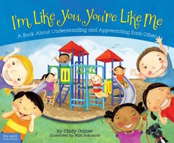 I'm Like You, You're Like Me - A Book About Understanding and Appreciating Each Other