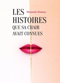 Les Histoires que sa chair avait connues