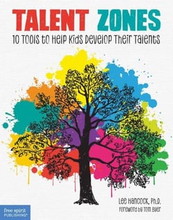 Talent Zones - 10 Tools to Help Kids Develop Their Talents