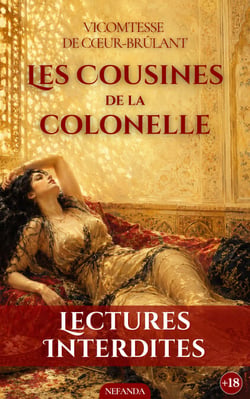 Les Cousines de la Colonelle - Désir, mariage et amours interdites dans le Paris libertin