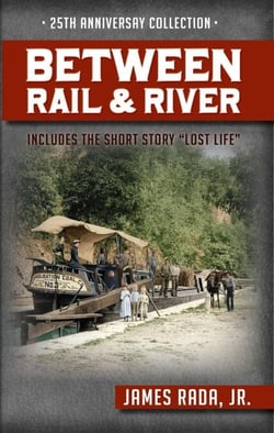 Between Rail and River: The 25th Anniversary Collection - Canawlers, #2
