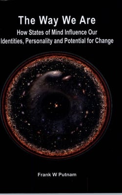 The Way We Are: How States of Mind Influence Our Identities, Personality and Potential for Change