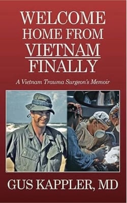 Welcome Home From Vietnam, Finally, A Vietnam Trauma Surgeon's Memoir