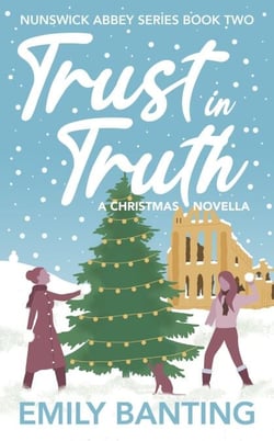 Trust In Truth - The Nunswick Abbey Series, #2