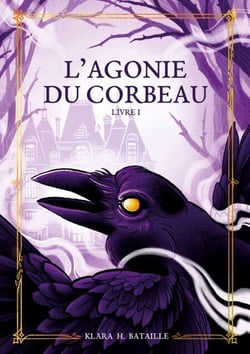L'Agonie du Corbeau - Tome 1