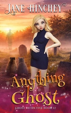 Anything Ghost - The Ghost Detective Mysteries, #12