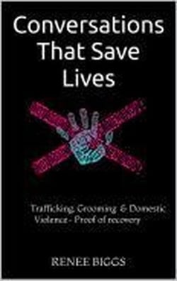 Conversations That Save Lives- Trafficking, Grooming, &amp; Domestic Violence