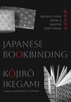 Japanese Bookbinding - Instructions from a Master Craftsman