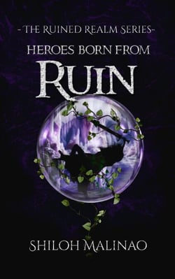 Heroes Born From Ruin - The Ruined Realm Series, #1