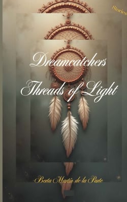 Dreamcatchers- -Threads of Light-