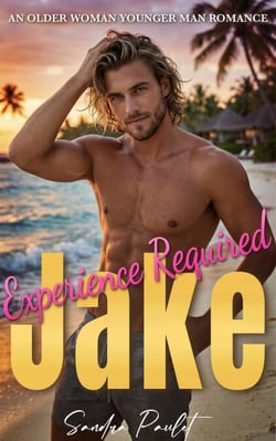 Experience Required: Jake: An Older Woman Younger Man Romance - Experience Required: Reverse Age Gap Romance Series, #3