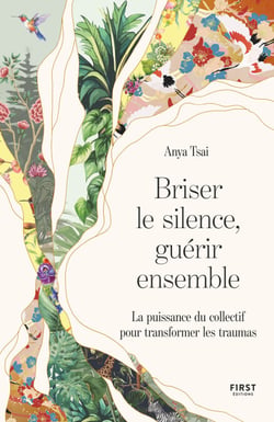 Briser le silence, guérir ensemble. Traumas, violences sexuelles, résilience, réparation, thérapie - La guérison ne se fait jamais seule. Ce livre révèle pourquoi et comment guérir ensemble.