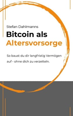 Bitcoin als Altersvorsorge - So baust du dir langfristig Vermögen auf - ohne dich zu verzetteln