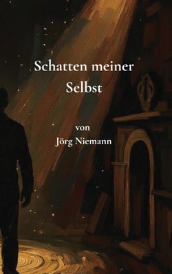 Schatten meiner Selbst - Ein Kurzgeschichtenband