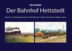 Der Bahnhof Hettstedt - Dampf- und Dieselbetrieb der DR Mitte der 70iger bis Ende der 80iger Jahre