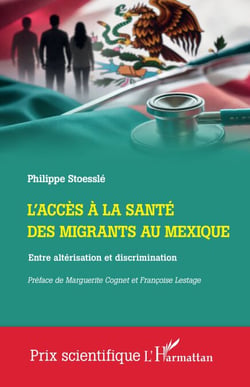 L'accès à la santé des migrants au Mexique - Entre altérisation et discrimination