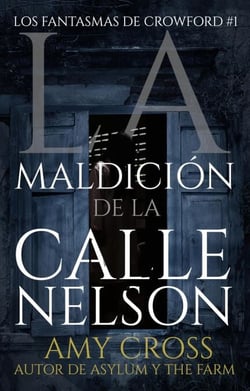 La maldición de la calle Nelson - Los fantasmas de Crowford, #1