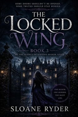 The Locked Wing - The silence of the ashford Manor, #3