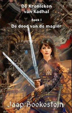 De kronieken van Kadhal 1: De dood van de magiër - De kronieken van Kadhal, #1