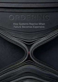 ORDERING: How Systems Reprice When Failure Becomes Expensive