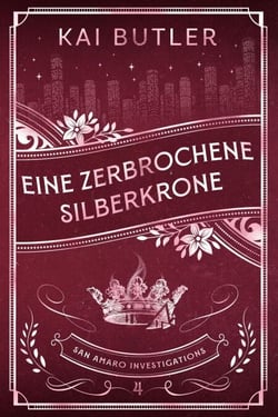Eine zerbrochene Silberkrone - San Amaro Investigations, #4