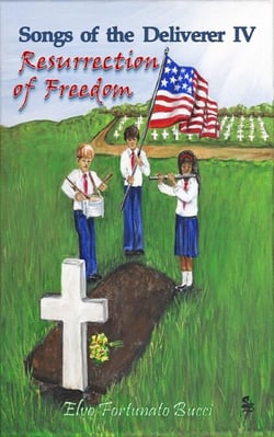 Songs of the Deliverer IV: Resurrection of Freedom - Songs of the Deliverer, #4