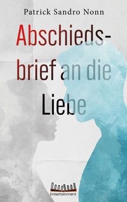 Abschiedsbrief an die Liebe - Roman