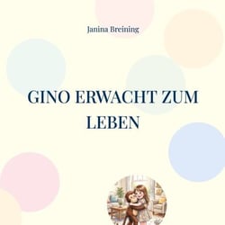 Gino erwacht zum Leben - Mit Mal- und Rätselseiten