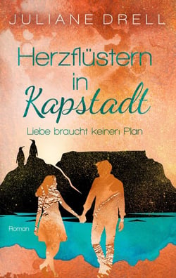 Herzflüstern in Kapstadt - Liebe braucht keinen Plan