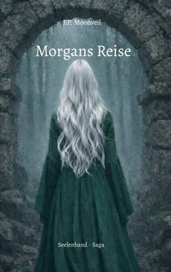 Morgans Reise - Seelenband - Saga