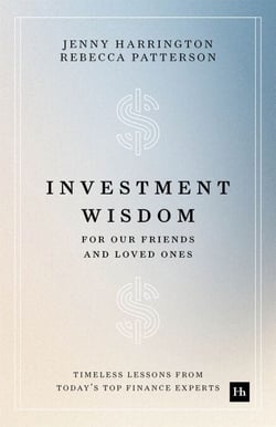 Investment Wisdom For Our Friends And Loved Ones - Timeless lessons from today's top finance experts