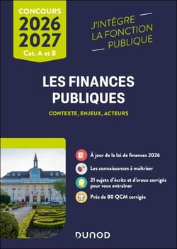 Les finances publiques 2026-2027 - L'essentiel pour réussir votre concours - Catégories A et B