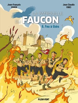 Feu à Uzès - Les aventures de la Patrouille du Faucon vol.6