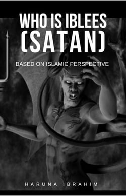 Who Is Iblees ( Satan)
