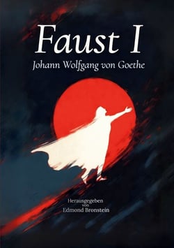 Faust I - Die Tragödie des Pakts mit dem Teufel