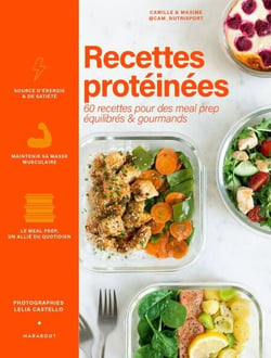 Recettes protéinées - 60 recettes pour des meal prep équilibrés &amp; gourmands