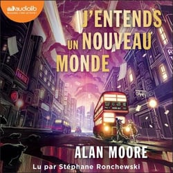 J'entends un nouveau monde - Long London, tome 2