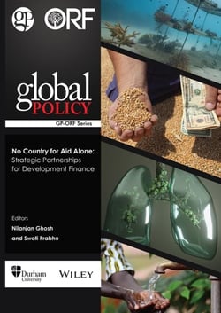No Country for Aid Alone: Strategic Partnerships for Development Finance - GP and ORF e-books