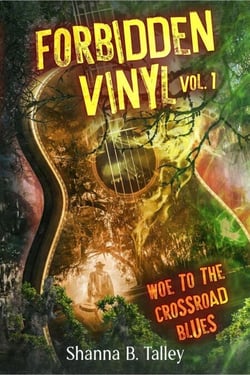 Forbidden Vinyl Vol 1 Woe To The Crossroad Blues - Forbidden Vinyl, #1