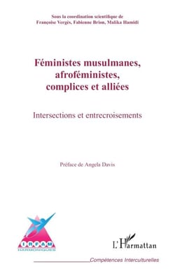 Féministes musulmanes, afroféministes, complices et alliées - Intersections et entrecroisements